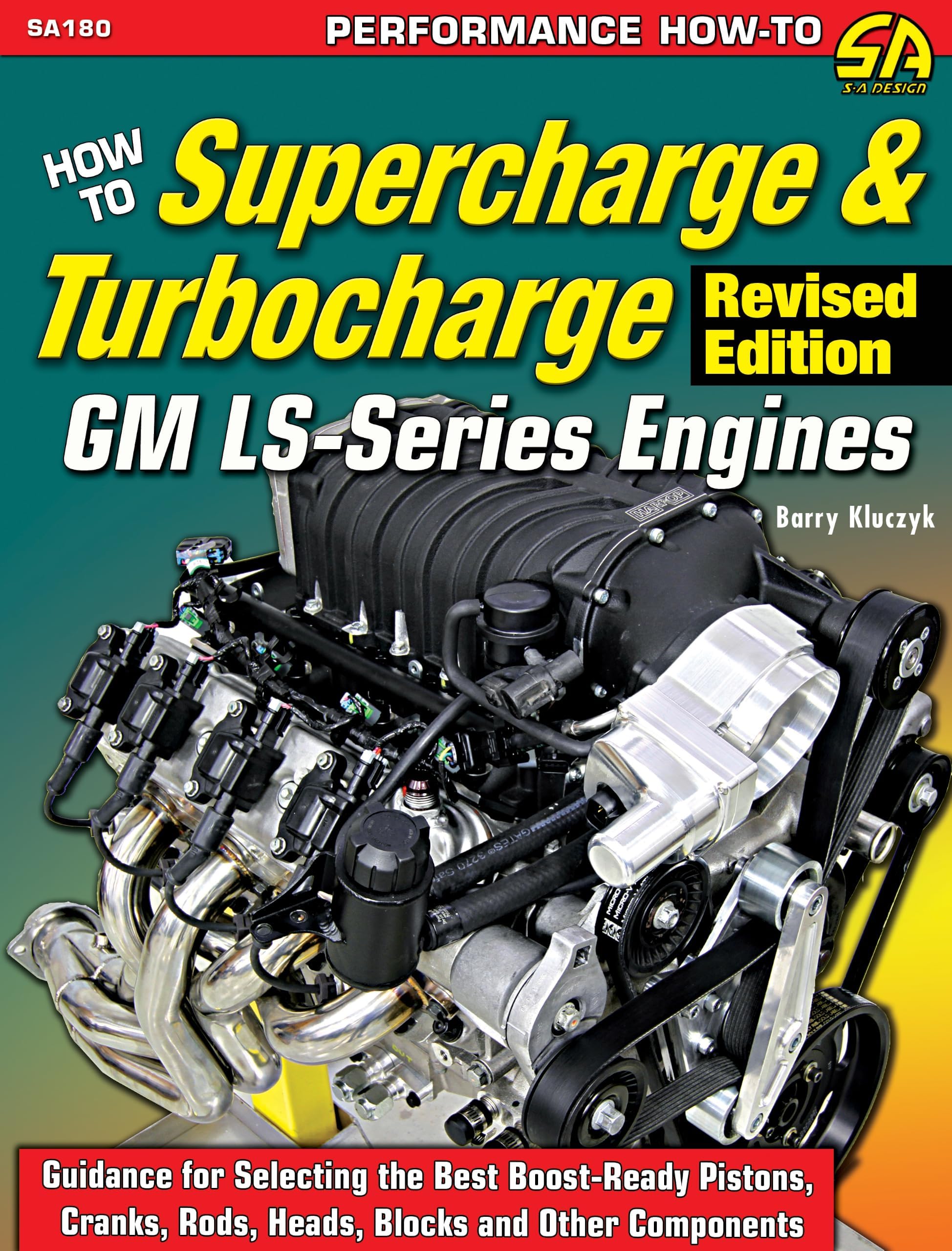 How to Supercharge & Turbocharge GM LS-Series Engines - Revised Edition (Performance How-to, 180)
