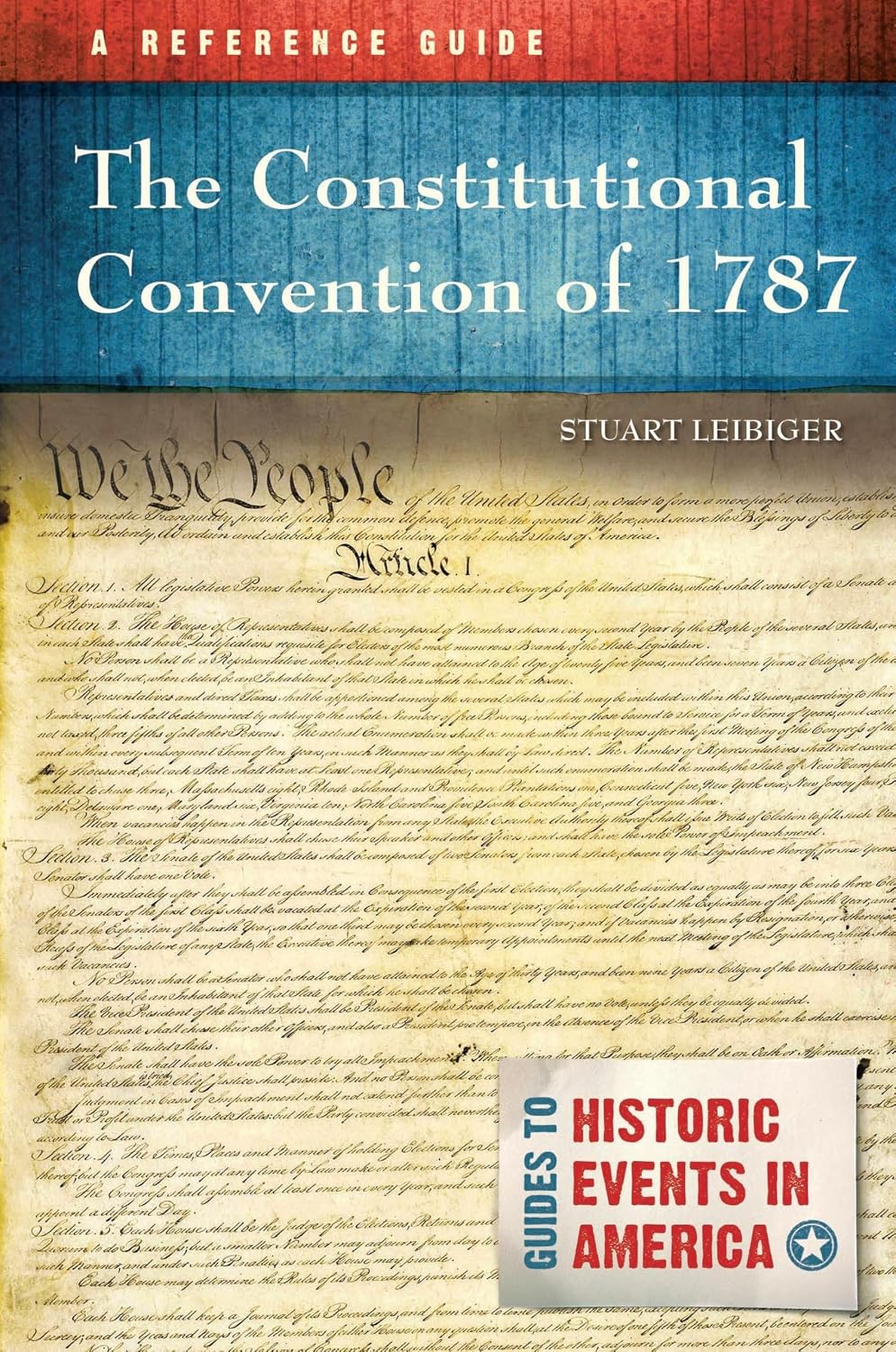 The Constitutional Convention of 1787: A Reference Guide (Guides to Historic Events in America)