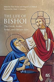 The Life of Bishoi: The Greek, Arabic, Syriac, and Ethiopic Lives