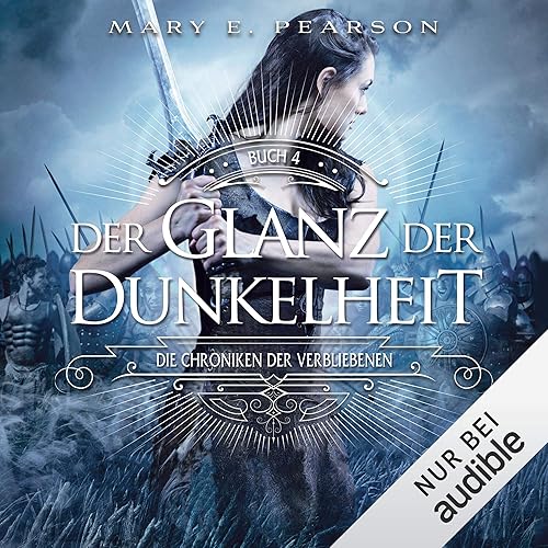 Der Glanz der Dunkelheit: Die Chroniken der Verbliebenen 4
