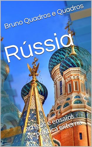 Rússia: artigos e ensaios de política externa