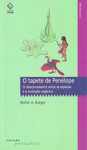 O tapete de Penélope: O relacionamento entre as espécies e a evolução orgânica