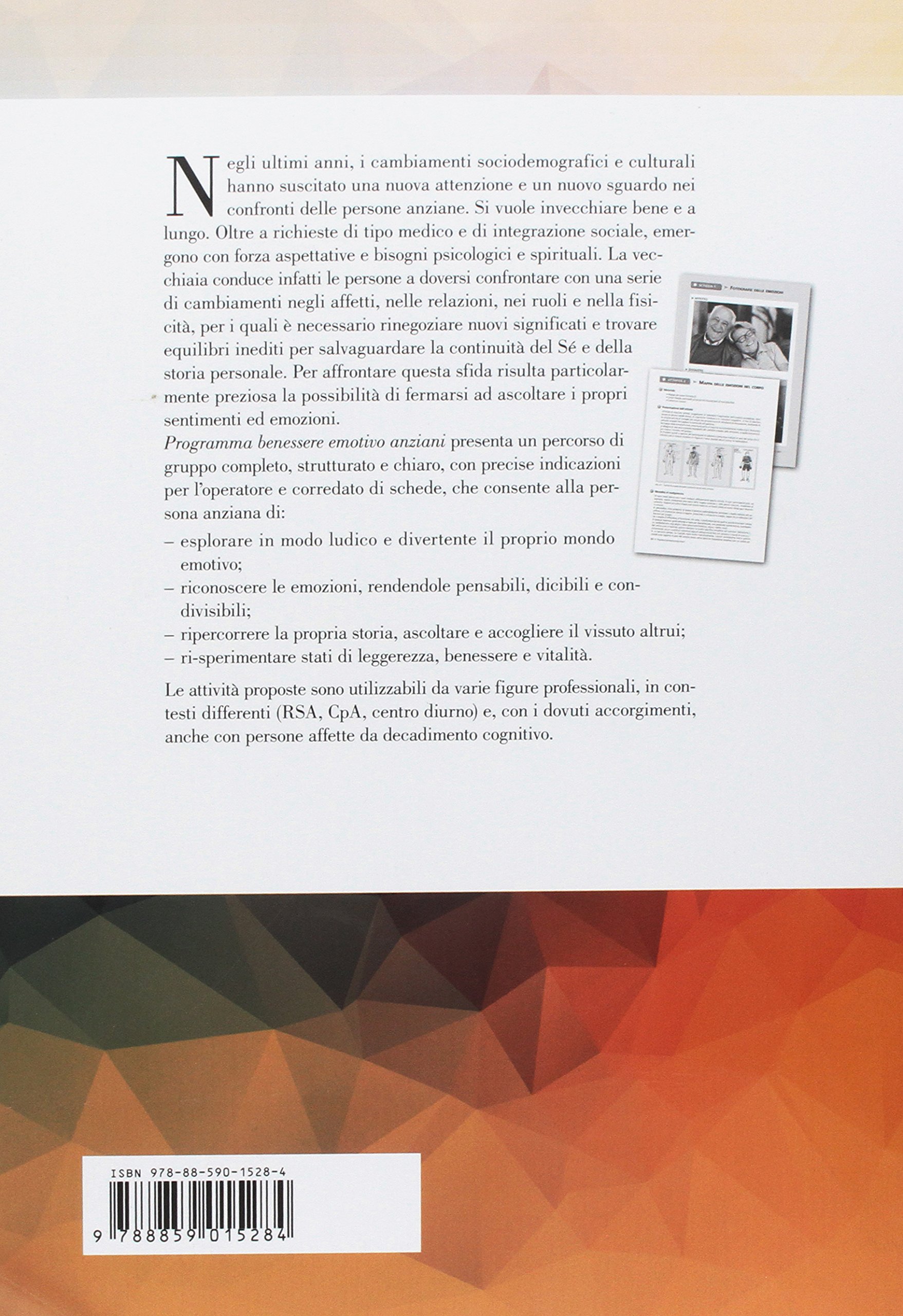 Programma benessere emotivo anziani. Attività e giochi per conoscere, esprimere e gestire le emozioni