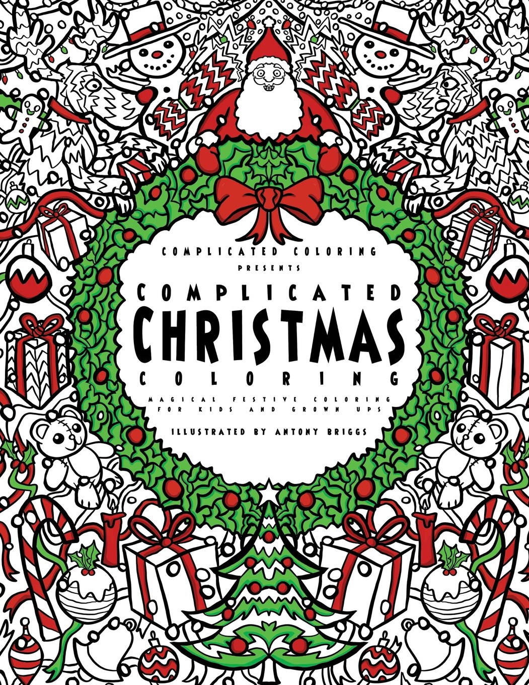 Complicated Christmas Coloring: Magical Festive Coloring for Kids and Grown-ups (Complicated Coloring)