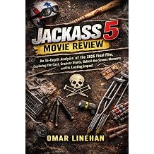 Jackass 5 Movie Review An In-Depth Analysis of the 2026 Final Film, Exploring the Cast, Craziest Stunts, Behind-the-Scenes Moments, and Its Lasting Impact The Modern Cinema Review Series