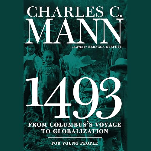 1493 for Young People: From Columbus's Voyage to Globalization