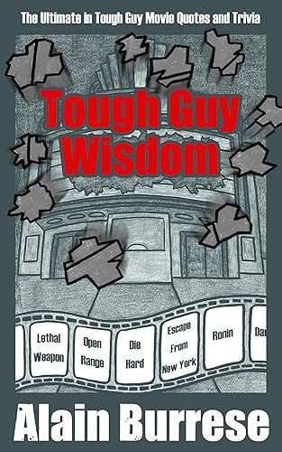 Tough Guy Wisdom