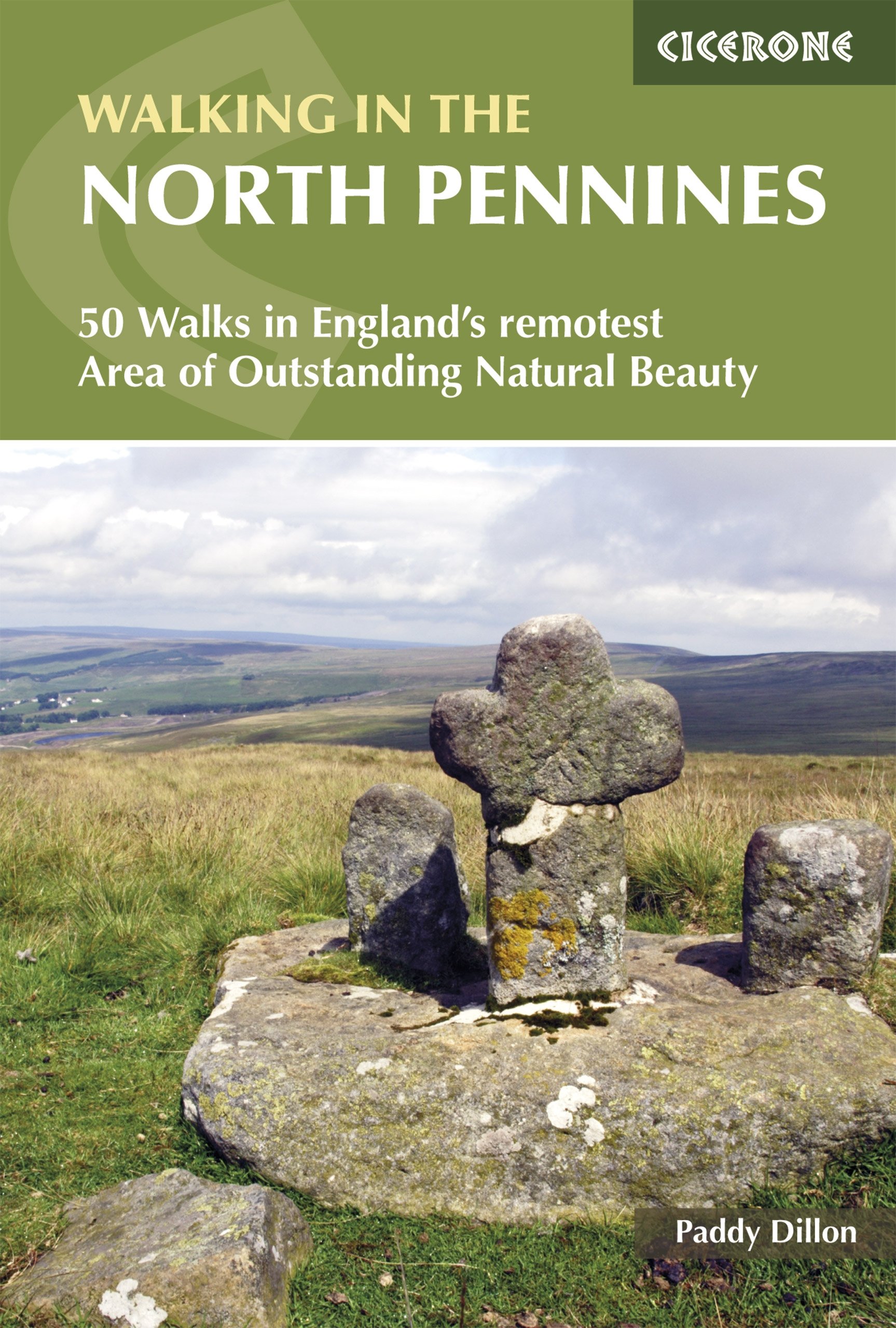 Walking in the North Pennines : 50 Walks in England's remotest Area of Outstanding Natural Beauty
