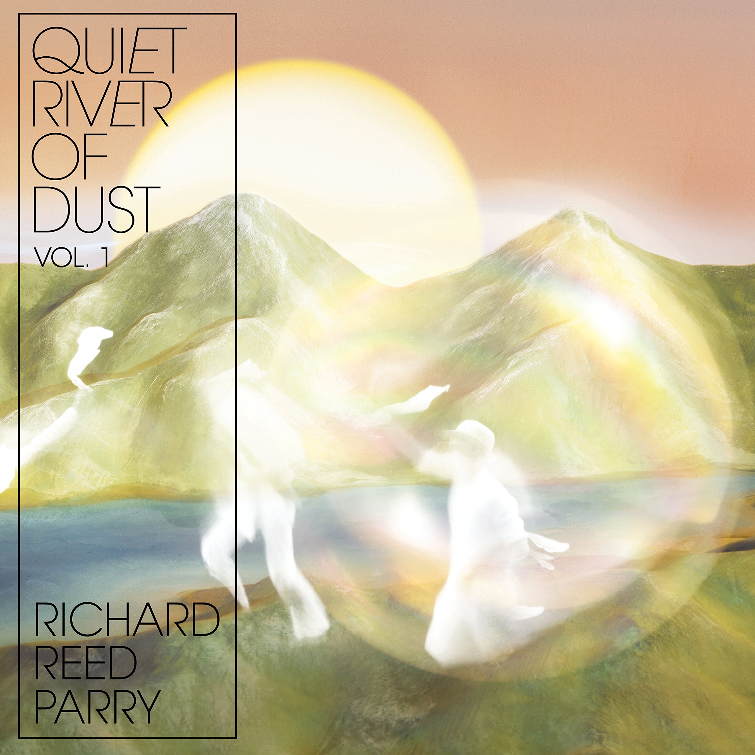Quiet River Of Dust Vol 1 [Audio CD] Richard Reed Parry
