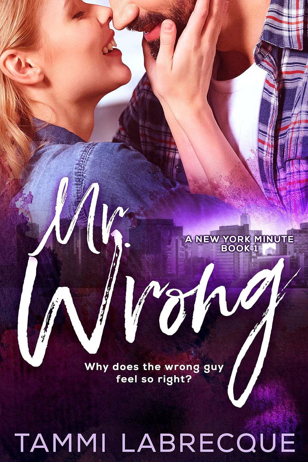 Mr. Wrong (A New York Minute Book 1) eBook Labrecque, Tammi Amazon