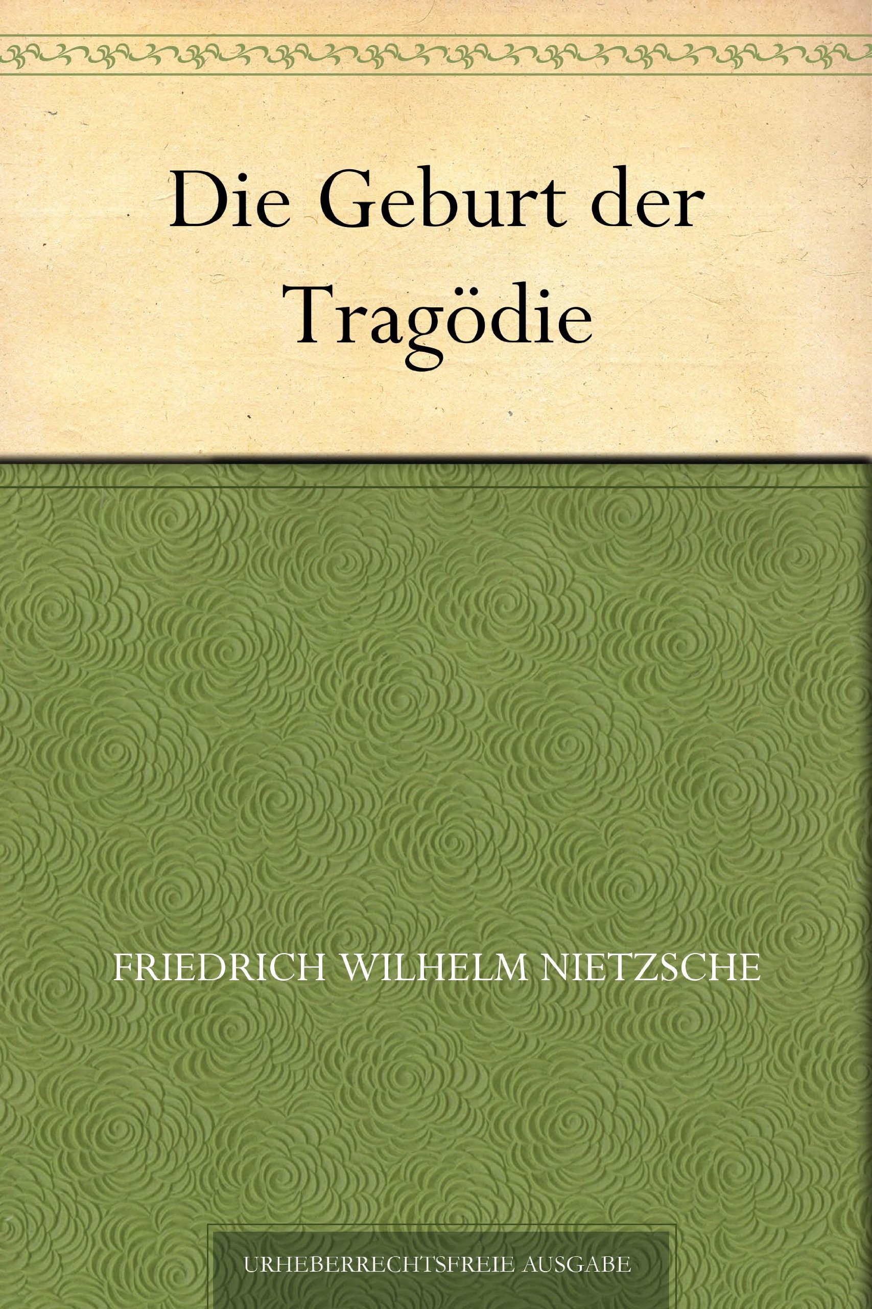 Die Geburt der Tragödie (German Edition)