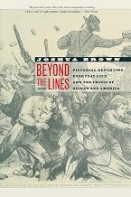 Beyond the Lines: Pictorial Reporting, Everyday Life, and the Crisis of Gilded Age America