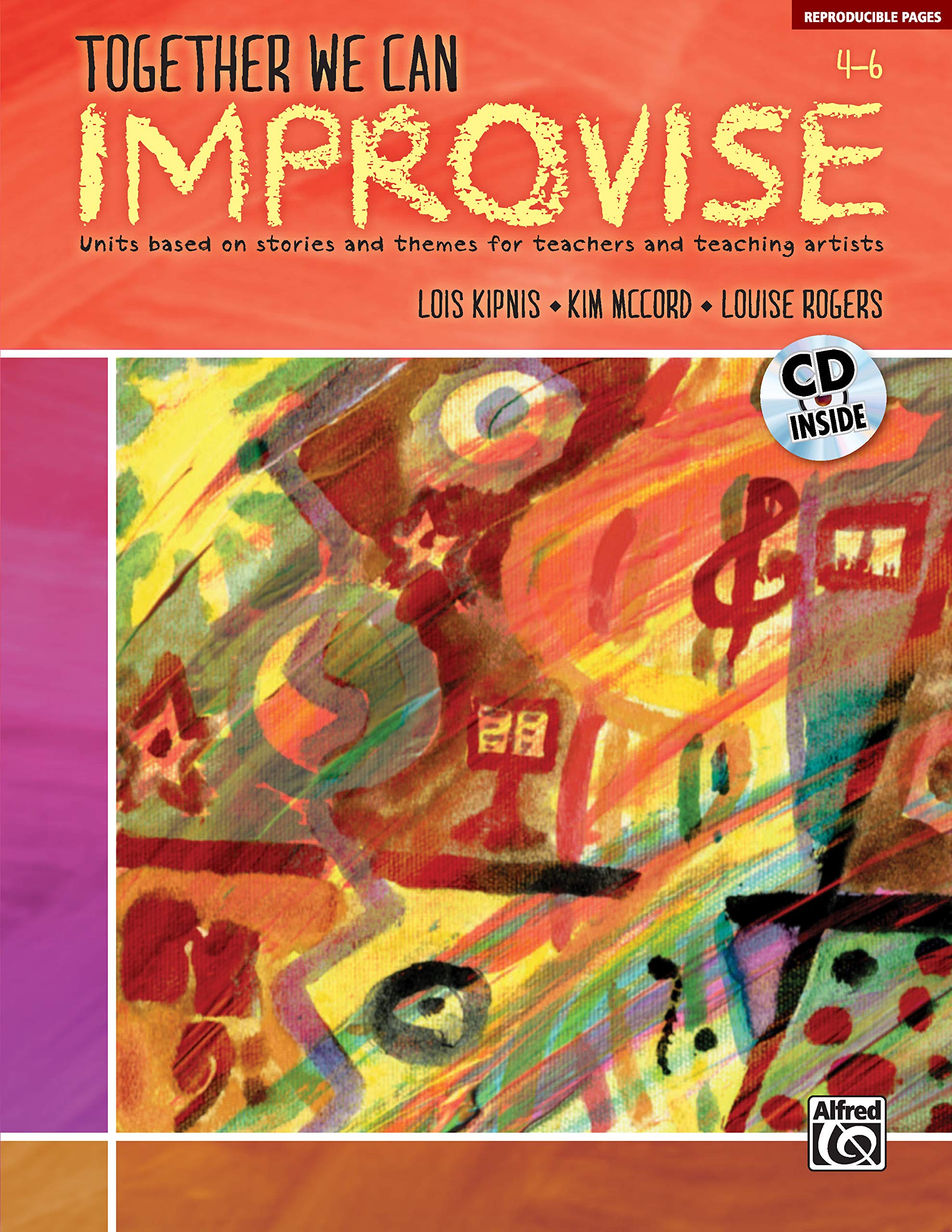 Together We Can Improvise, Vol 2: Three Units Based on Stories and Themes for Teachers 4-6 and Teaching Artists, Book & CD