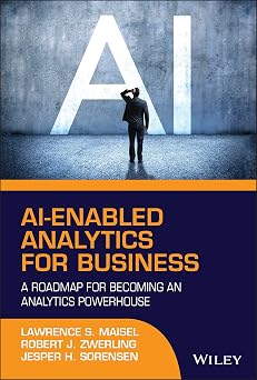 AI-Enabled Analytics for Business: A Roadmap for Becoming an Analytics Powerhouse-Wow! eBook