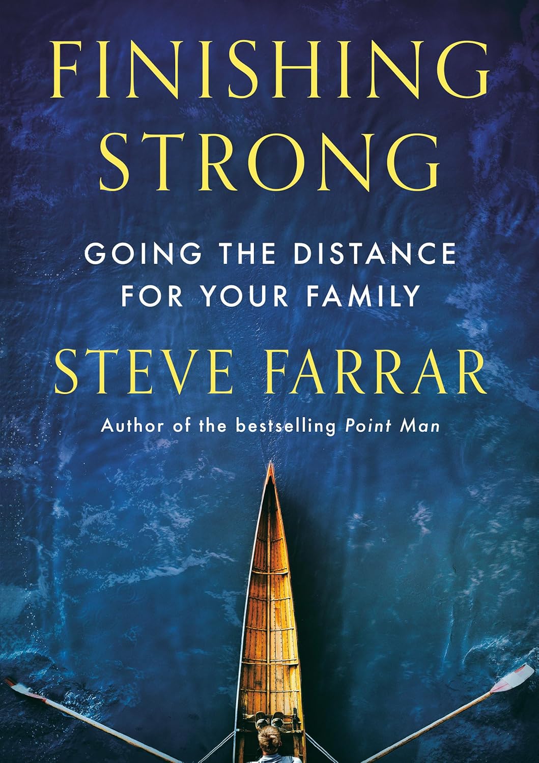 Finishing Strong: Going the Distance for Your Family      Paperback – October 9, 2000