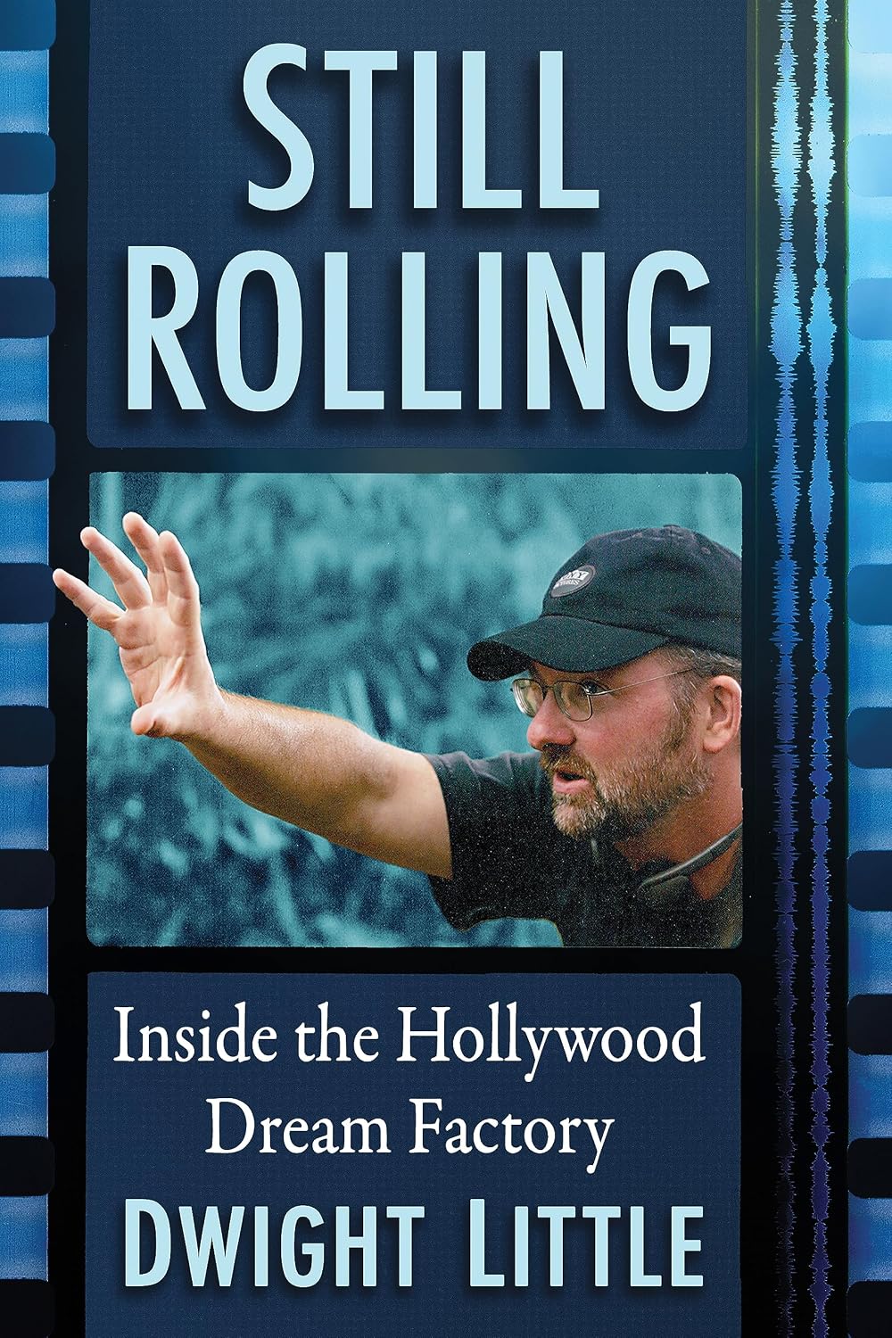 Still Rolling: Inside the Hollywood Dream Factory
