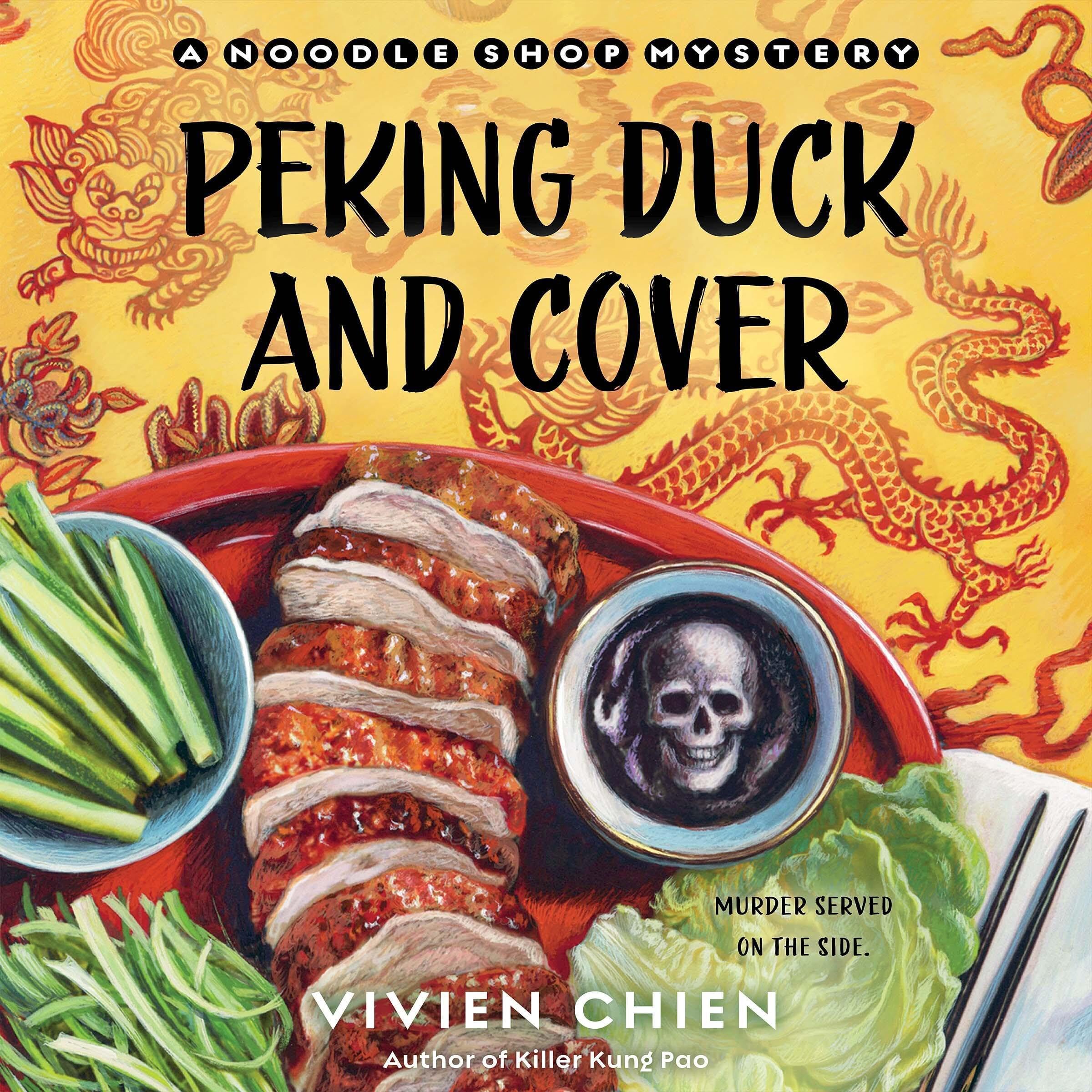 Vivien ChienPeking Duck and Cover: A Noodle Shop Mystery