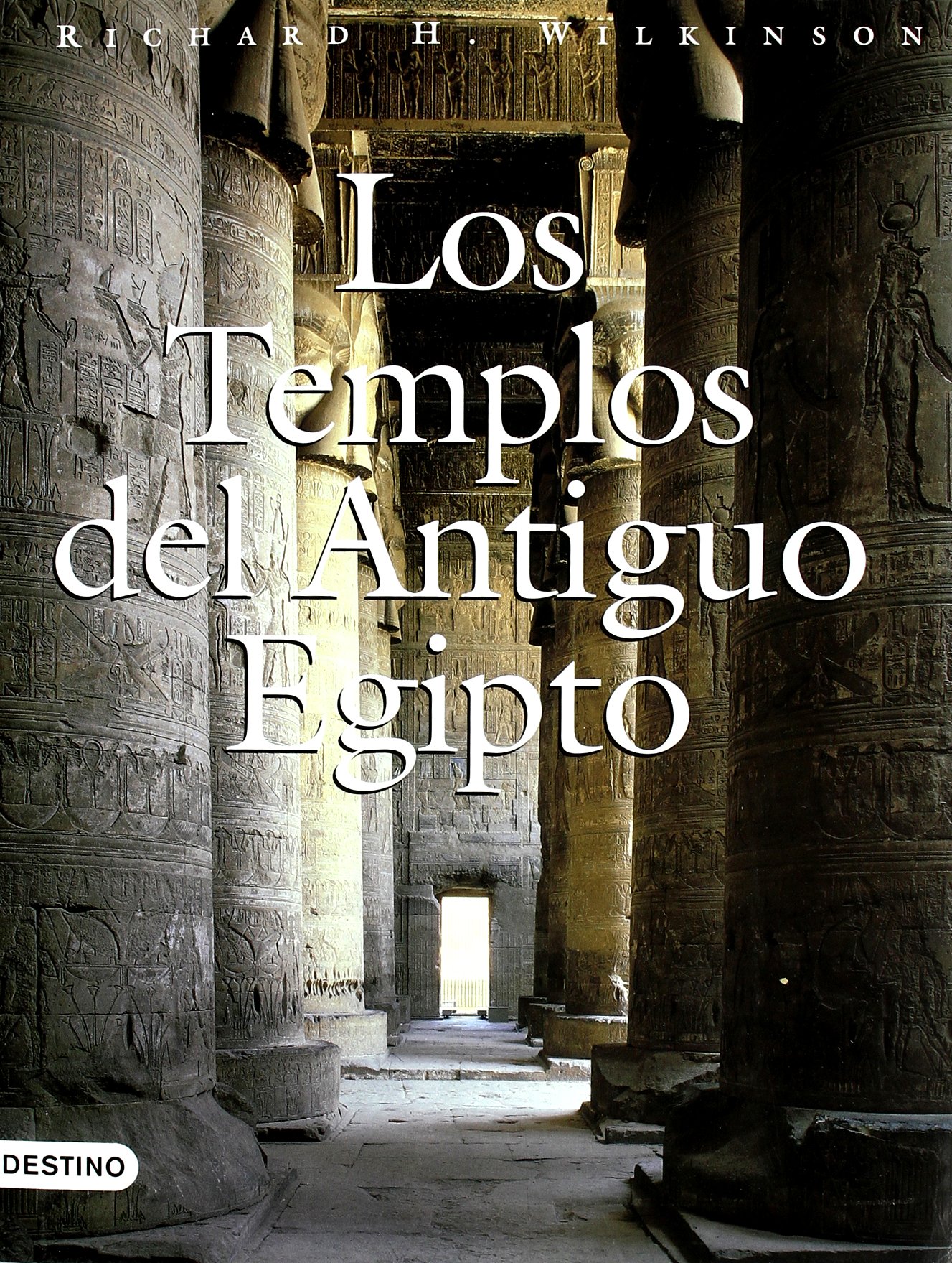 Todos los templos del antiguo Egipto (Grandes libros ilustrados)
