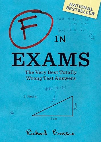 F in Exams: The Very Best Totally Wrong Test Answers