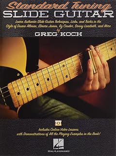 Standard Tuning Slide Guitar: Master Slide Guitar Techniques in Blues, Rock, Country, and Gospel | Over 100 Playing Examples and Video Lessons by Greg Koch | Guitar Tablature and Notation