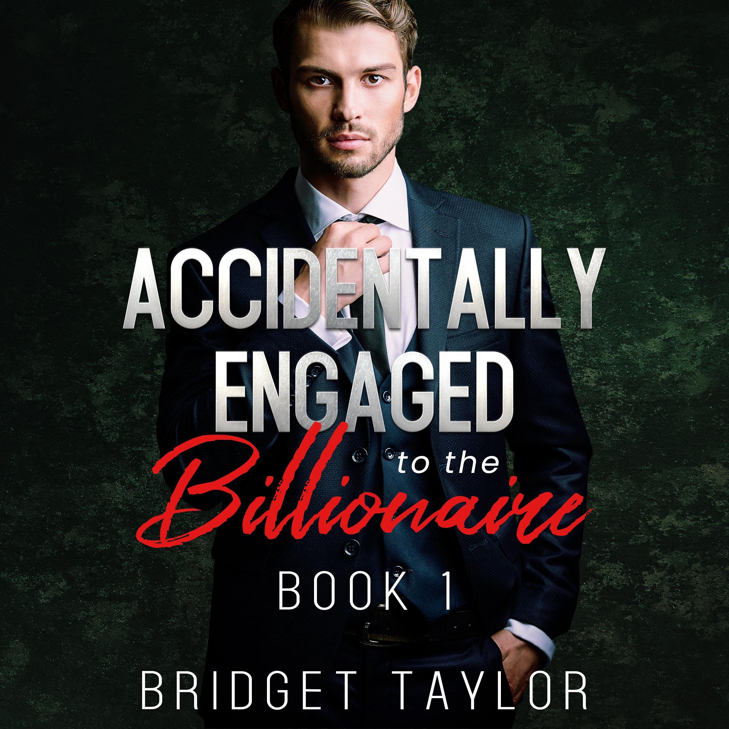 Cover art for Accidentally Engaged to the Billionaire - Book 1
