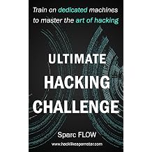 Ultimate Hacking Challenge Train on dedicated machines to master the art of hacking Hacking the planet