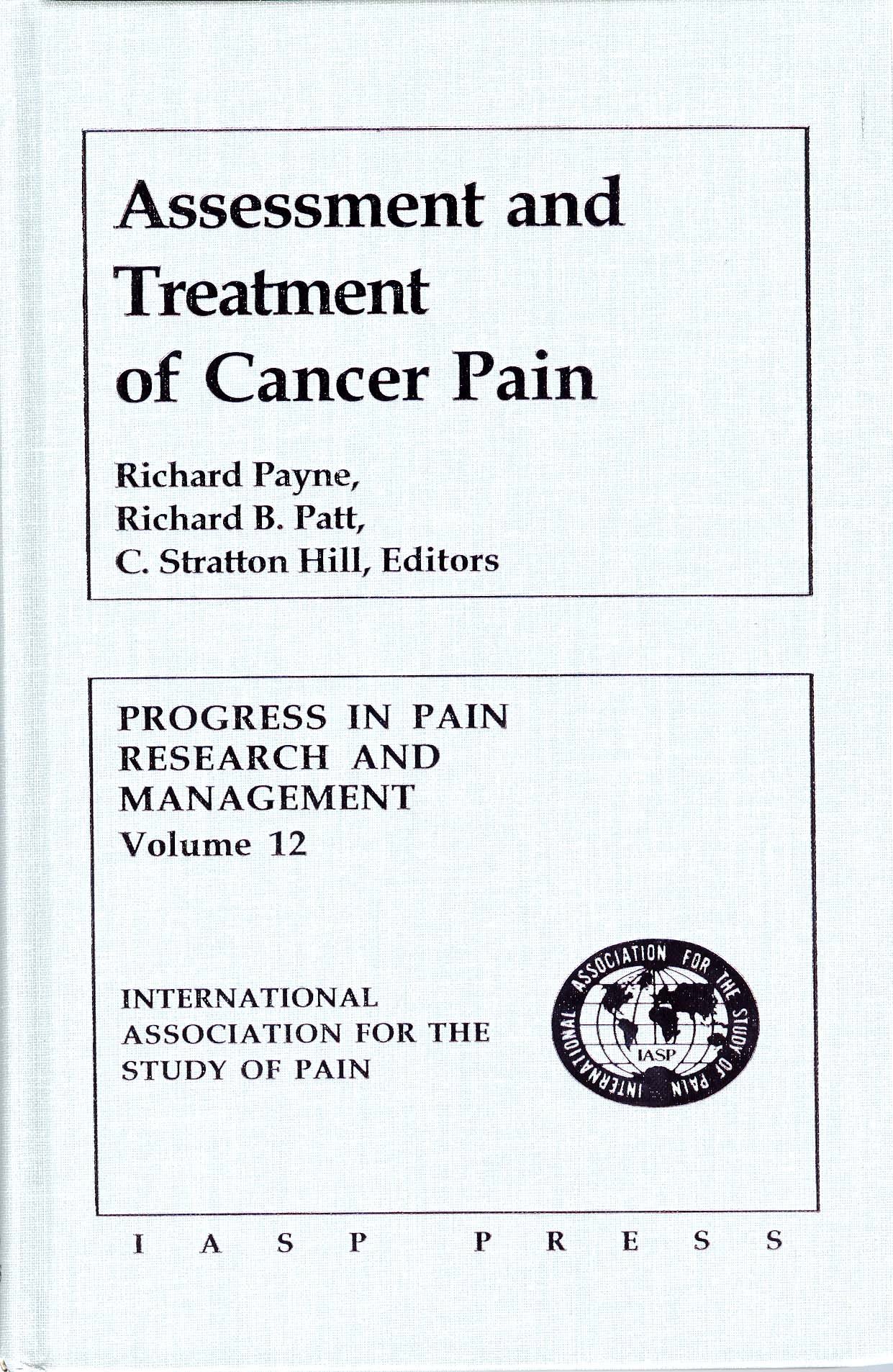 Assessment and Treatment of Cancer Pain (Progress in Pain Research and Management)