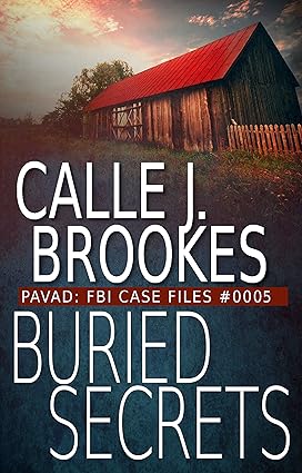Buried Secrets: PAVAD: FBI Case File #0005 (Pavad- FBI Case Files Book 5)
