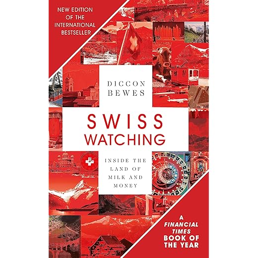 Swiss Watching, 3rd Edition: Inside the Land of Milk and Honey