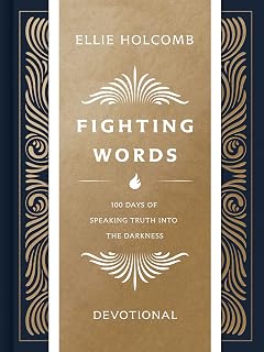 Fighting Words Devotional by Ellie Holcomb: 100 Days of Scripture to Fight Lies & Embrace God's Light | Women's Bible Study