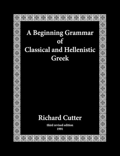 A Beginning Grammar of Classical and Hellenistic Greek