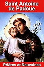 Download Saint Antoine de Padoue : Prières et neuvaines PDF
