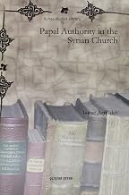 Papal Authority in the Syrian Church (Syriac Studies Library) (Syriac Edition)