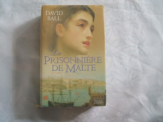 Amazon.fr - La Prisonniere de Malte - David Ball - Livres
