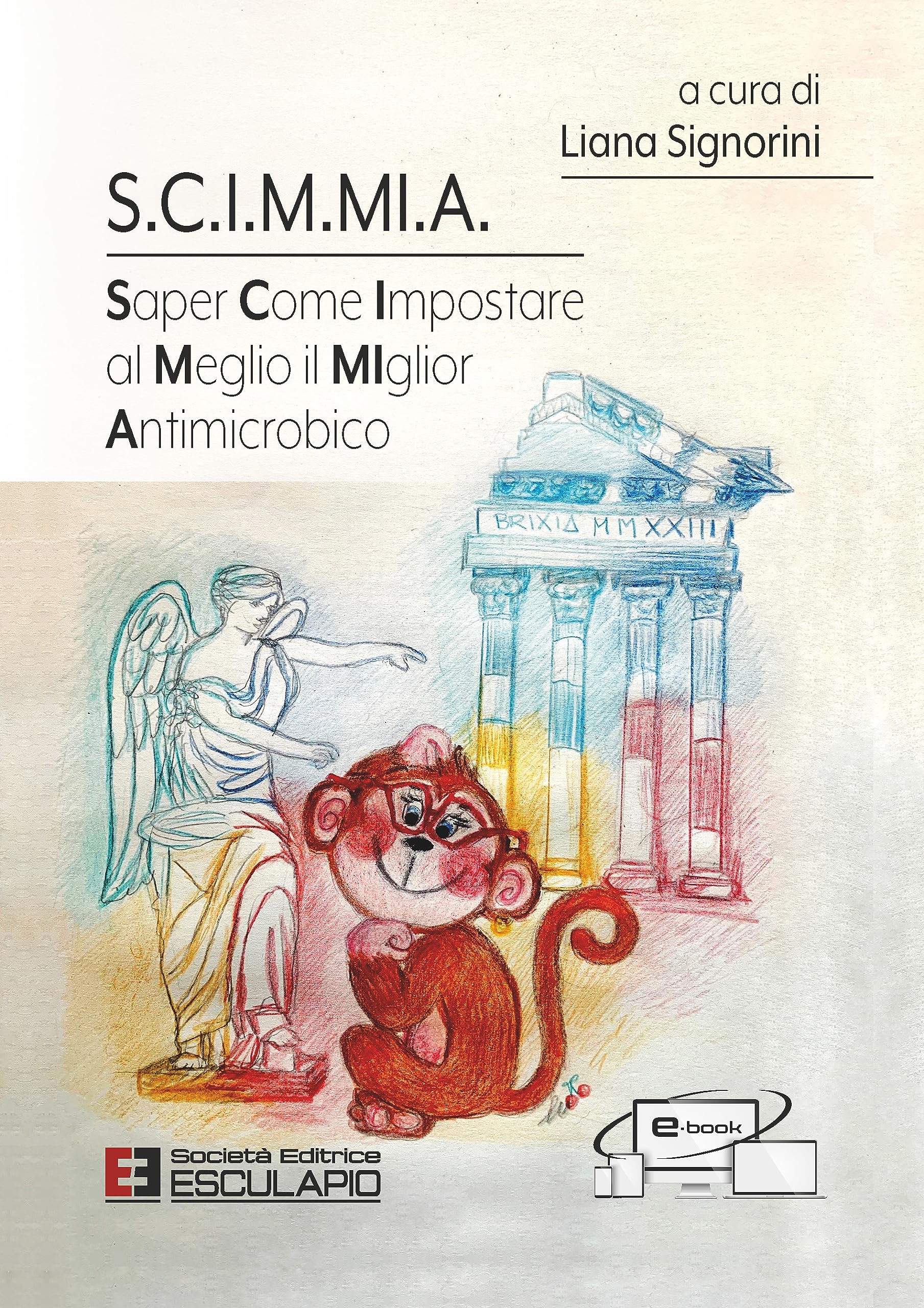 S.C.I.M.MI.A. Saper Come Impostare al Meglio il MIglior Antimicrobico