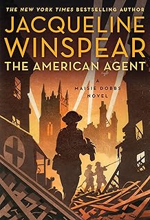 The American Agent: A Maisie Dobbs Novel