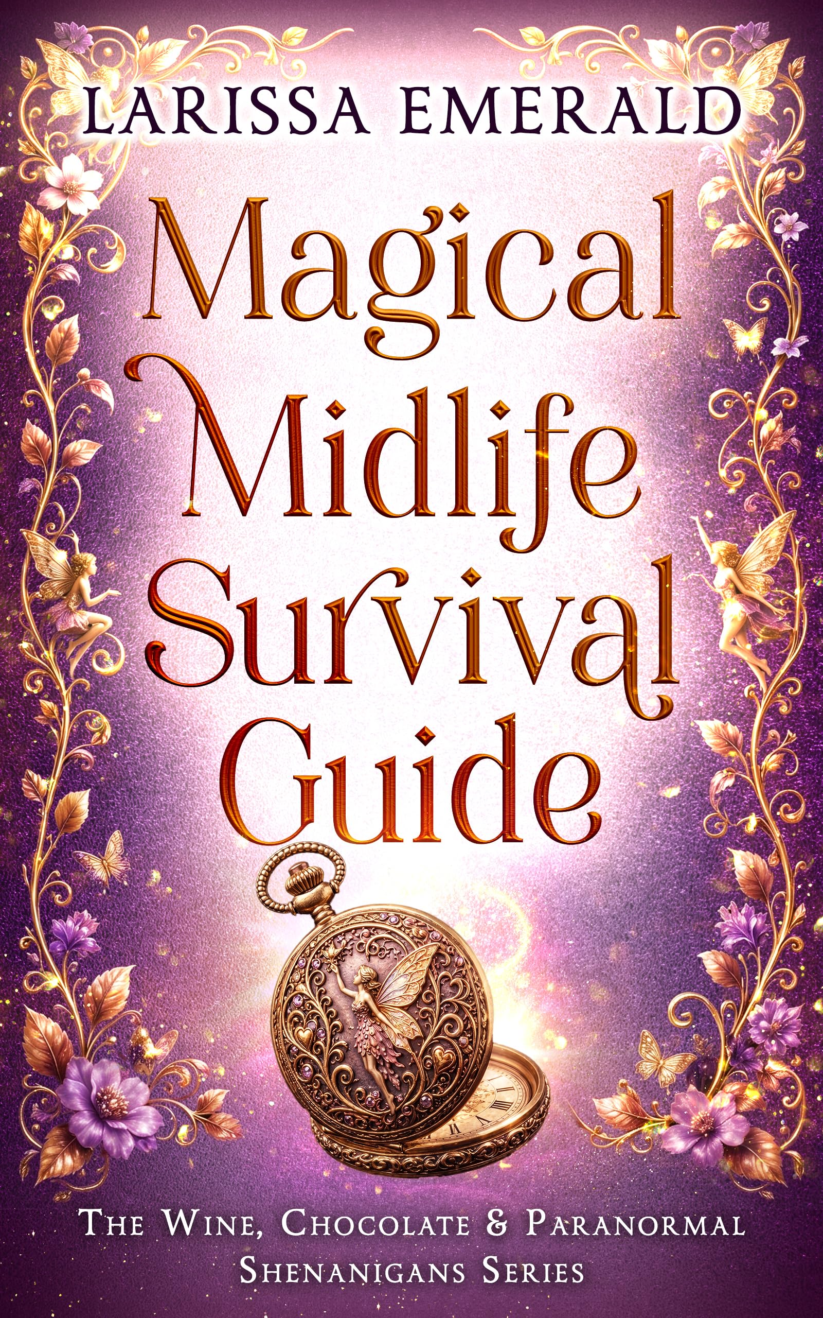 Magical Midlife Survival Guide (The Wine, Chocolate & Paranormal Shenanigans Series Book 1)