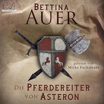 Die Pferdereiter von Asteron Hörbuch von Bettina Auer episode artwork