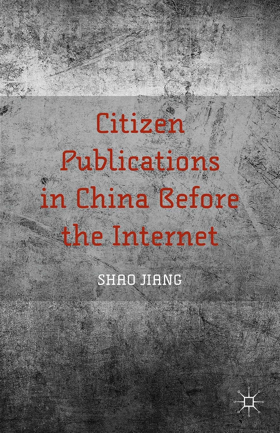 Citizen Publications in China Before the Internet