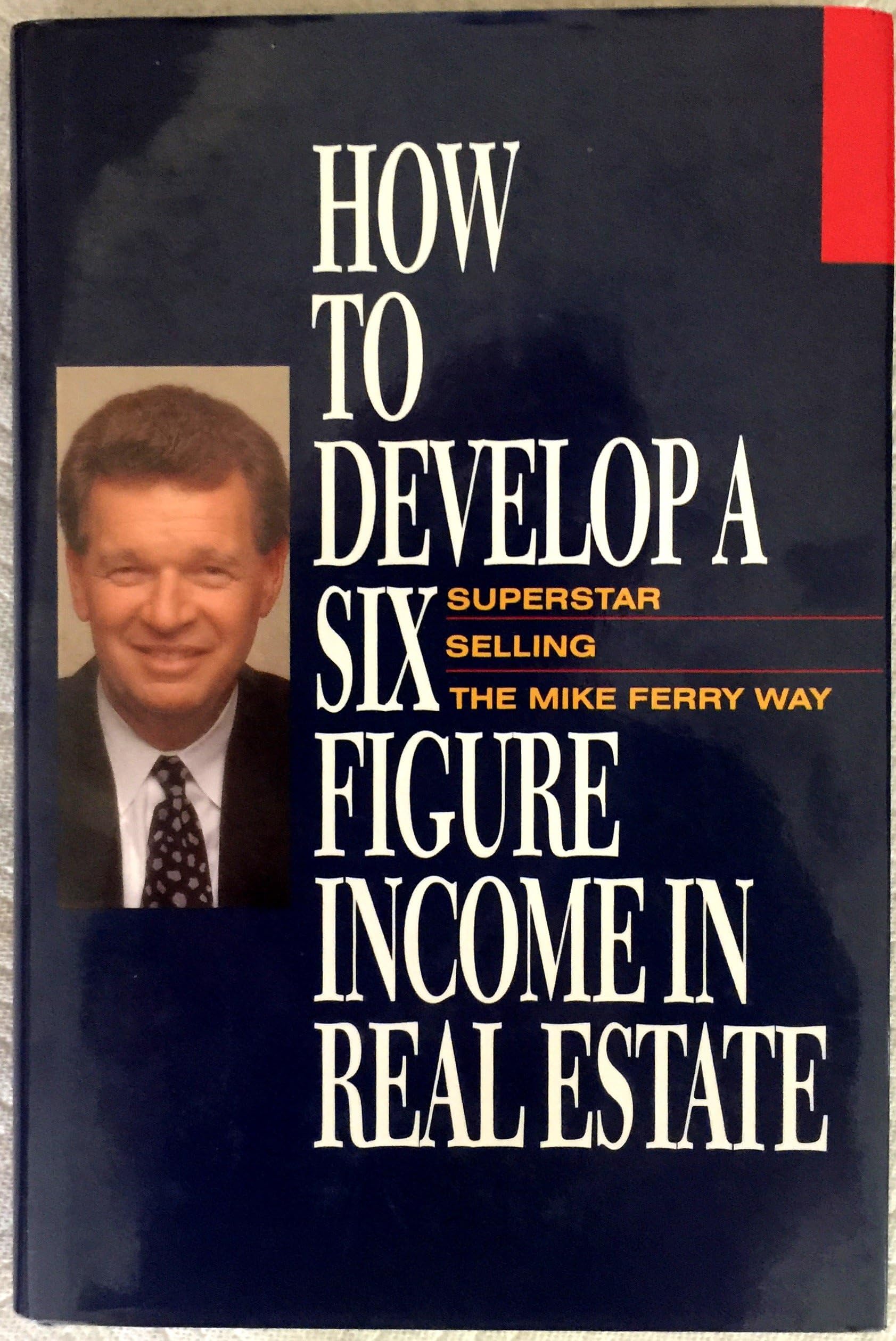 How to Develop a Six-Figure Income in Real Estate