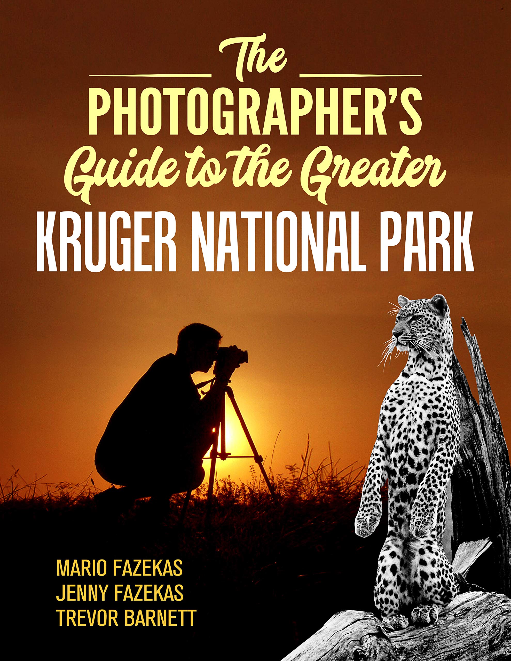 The Photographer's Guide to the Greater Kruger National Park