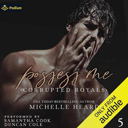 Possess Me: Corrupted Royals, Book 5