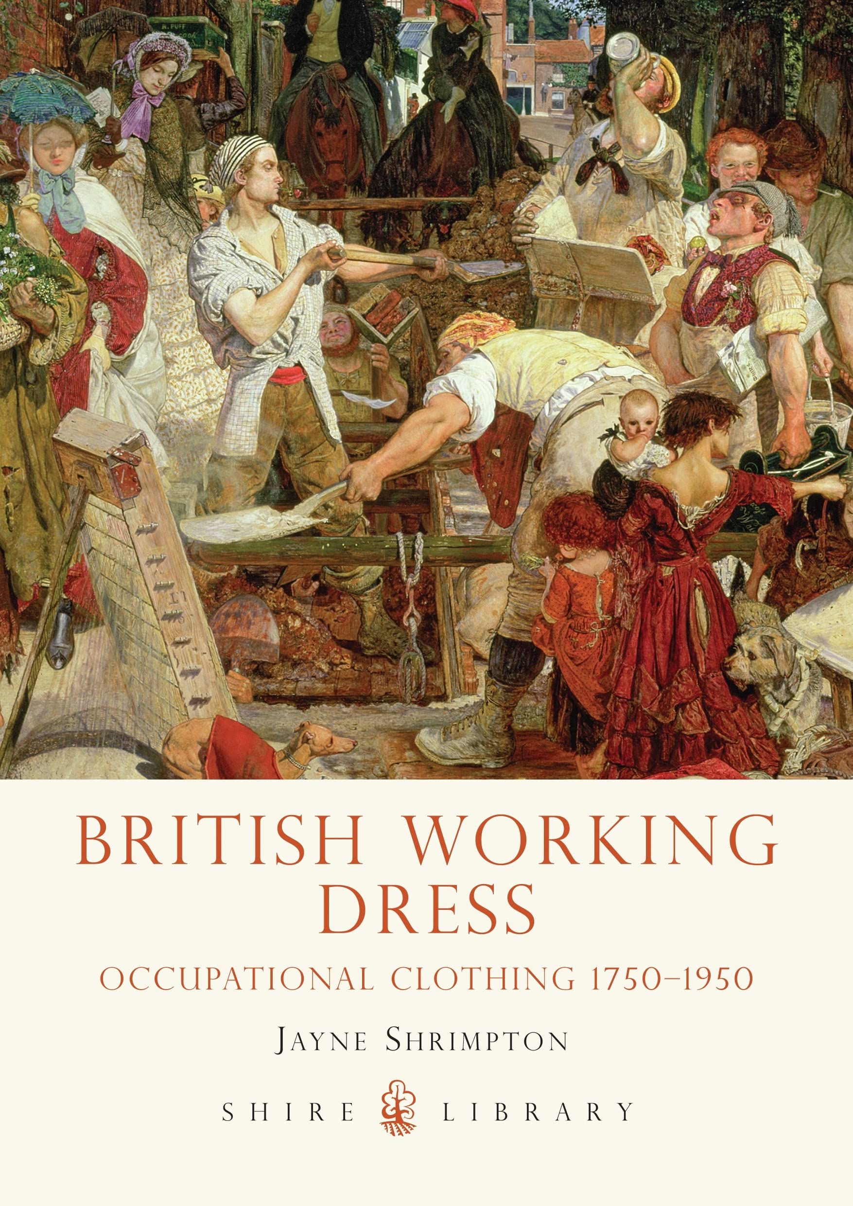 British Working Dress: Occupational Clothing 1750-1950 (Shire Library)