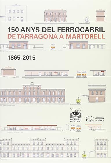 150 anys del ferrocarril de Tarragona a Martorell