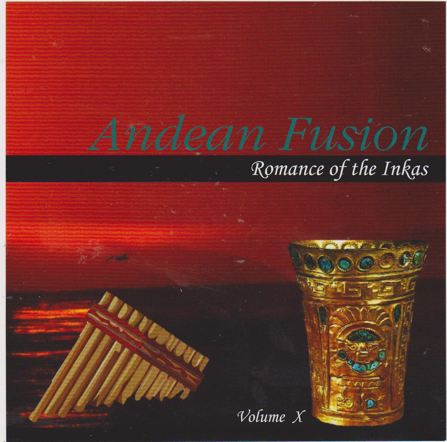 Romance of the Inkas [Audio CD] Andean Fusion