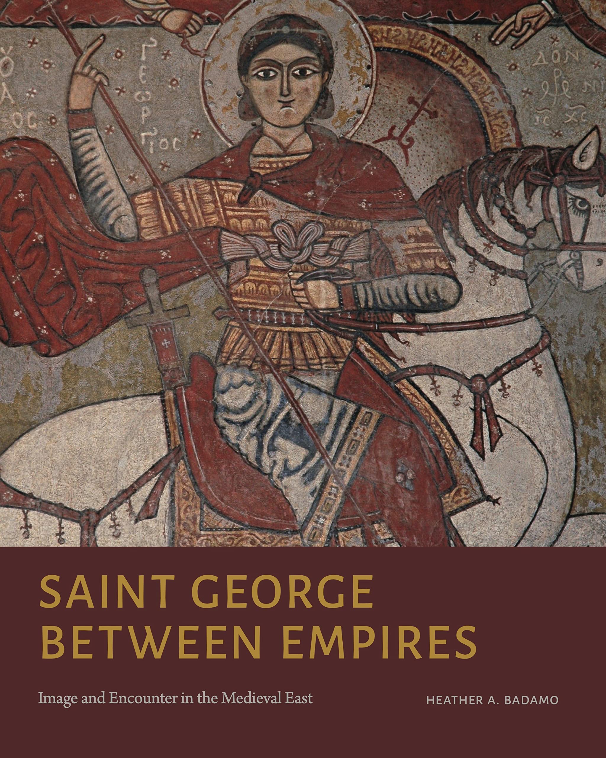 Saint George Between Empires comprendre iconographie médiévale orient