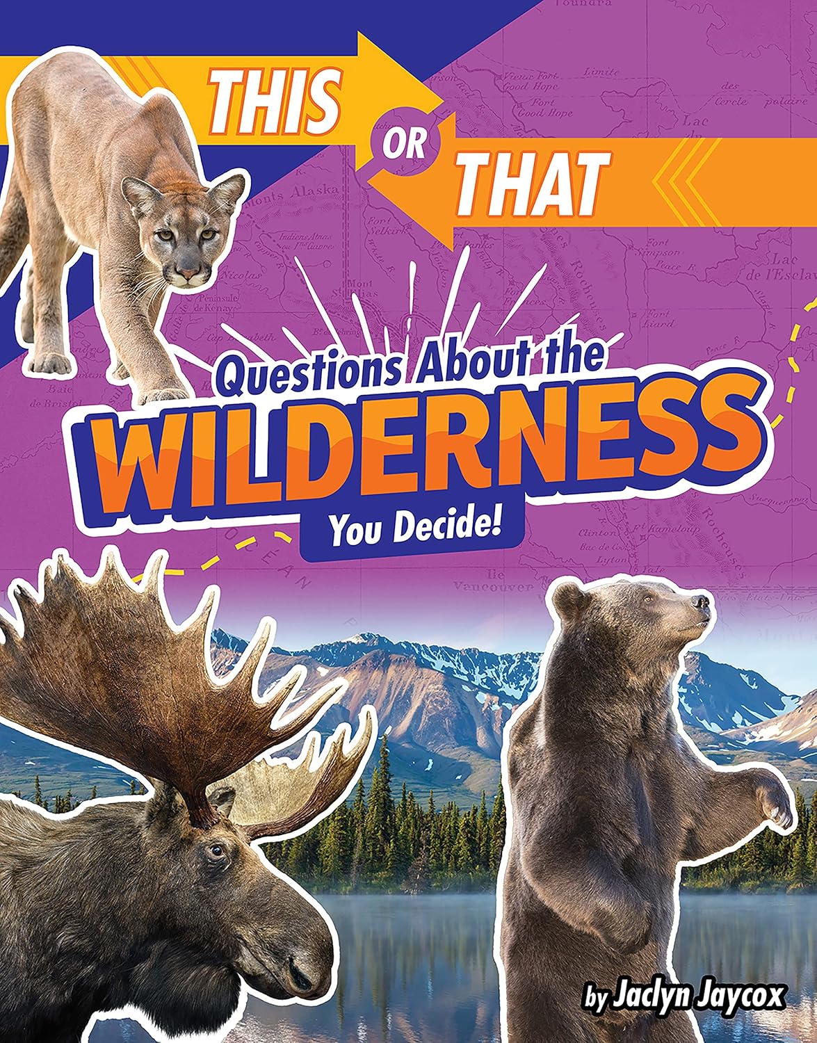 This or That Questions About the Wilderness (This or That?: Survival Edition)