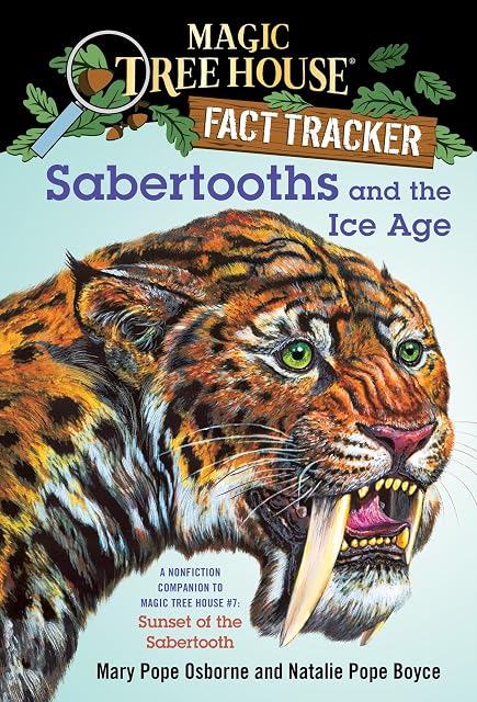 Portada de Sabertooths and the Ice Age: A Nonfiction Companion to Magic Tree House #7: Sunset of the Sabertooth: 12 Fact Tracker)