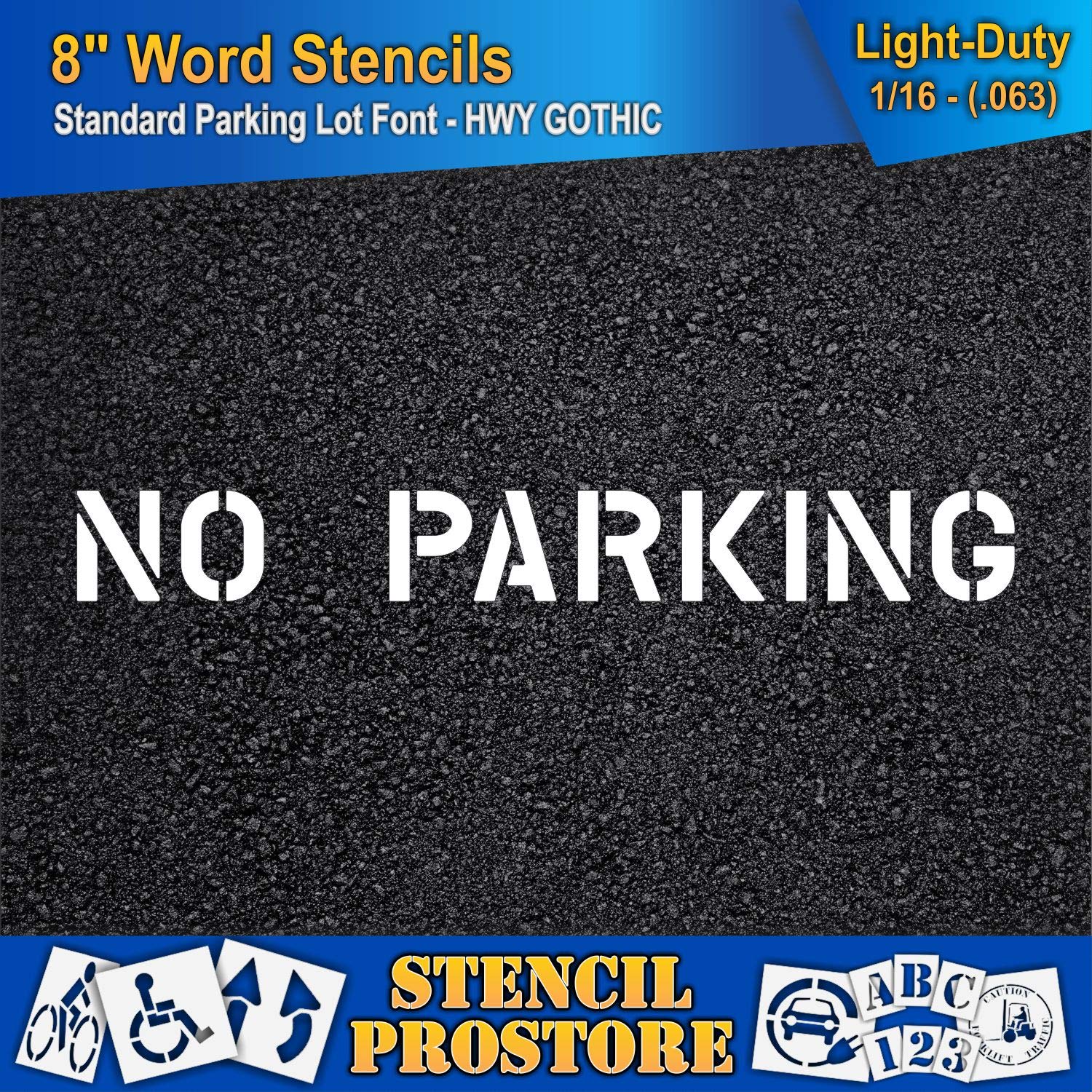 Pavement Marking Stencils - 8 inch NO Parking Stencil - 8" x 67" x 1/16'' (63 mil) - Light-Duty