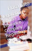 Negotiating with an Insurance Company Regarding Your Claim